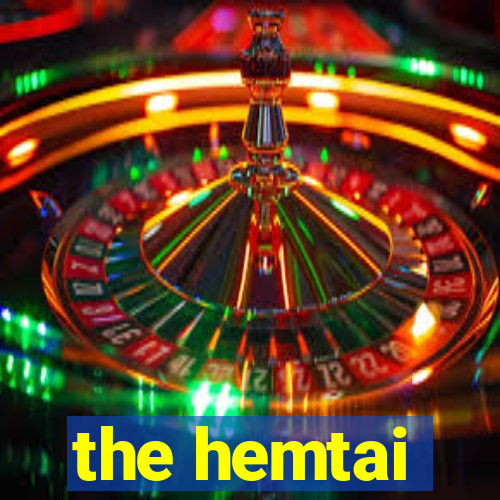 the hemtai